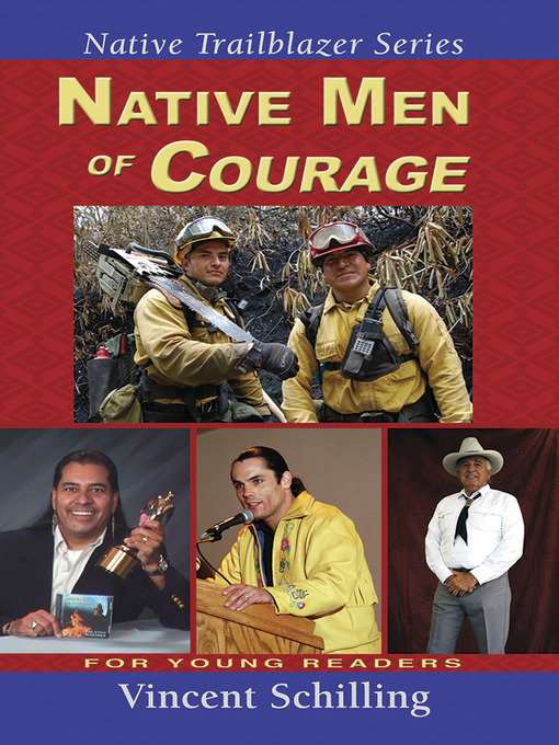 Title details for Native Men of Courage by Vincent Schilling - Available